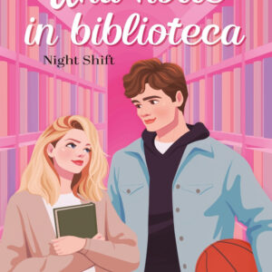 Libro notte in biblioteca. Night shift di Annie Crown - ean 9788822791788 - Newton Compton Editori