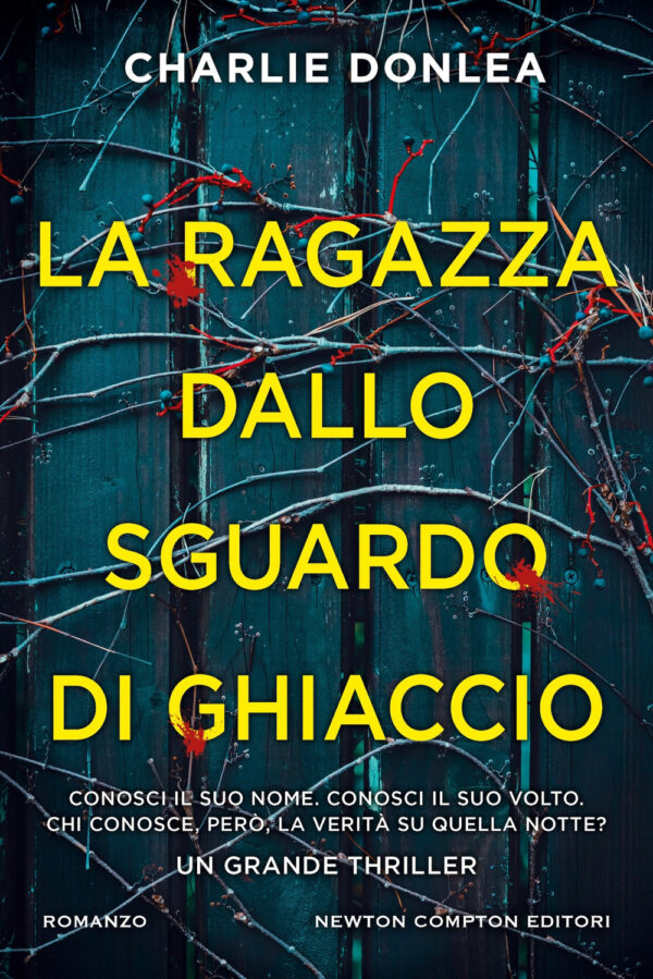 Libro ragazza dallo sguardo di ghiaccio di Charlie Donlea - ean 9788822791825 - Newton Compton Editori