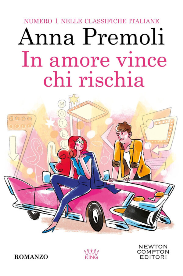 Libro In amore vince chi rischia di Anna Premoli - ean 9788822792013 - Newton Compton Editori