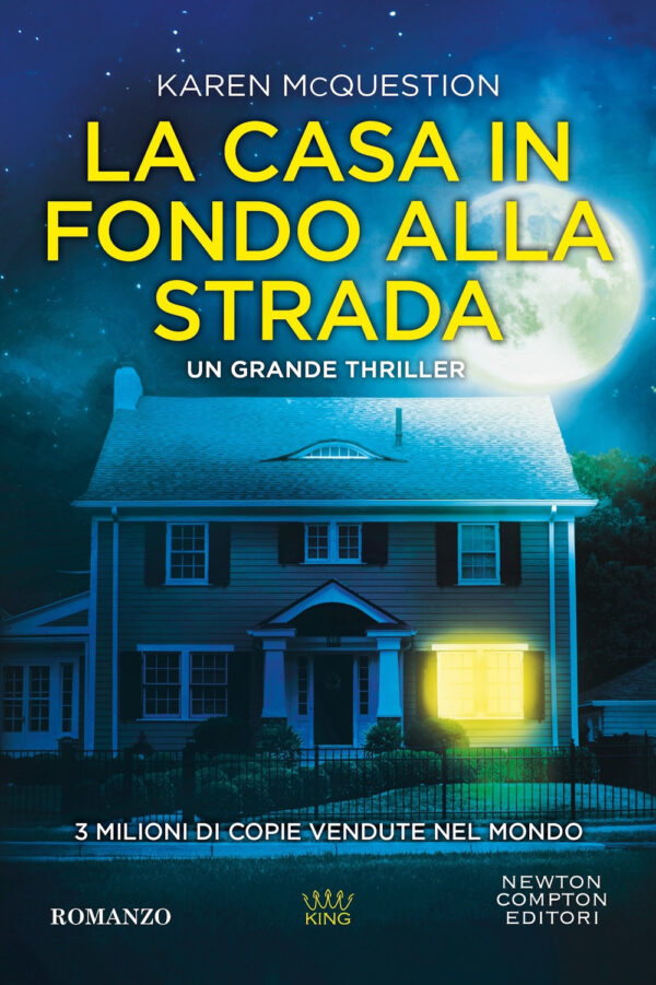 Libro casa in fondo alla strada di Karen McQuestion - ean 9788822792075 - Newton Compton Editori