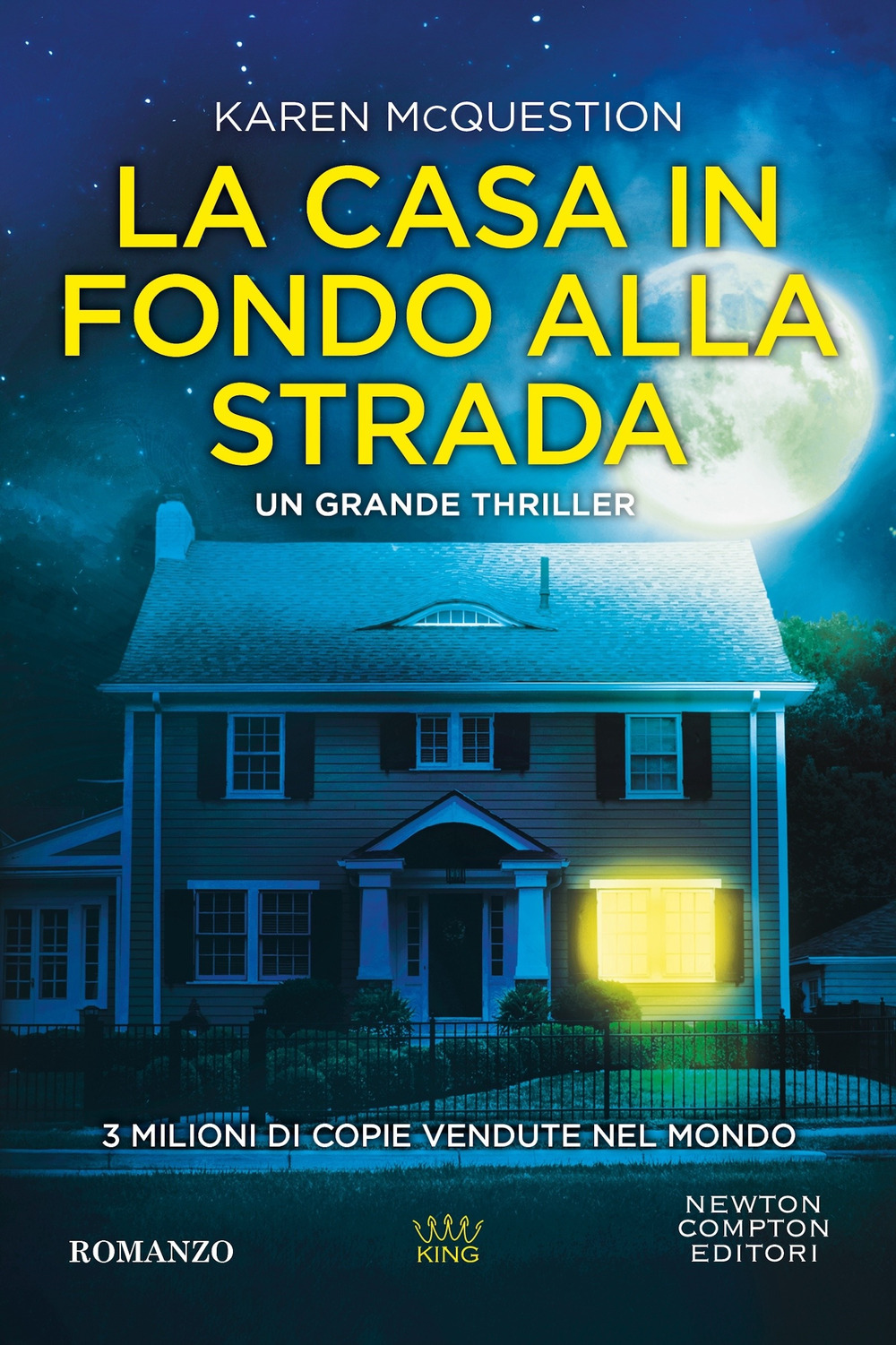 Libro casa in fondo alla strada di Karen McQuestion - ean 9788822792075 - Newton Compton Editori