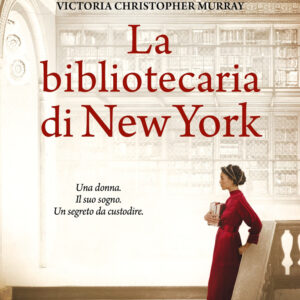 Libro bibliotecaria di New York di Marie Benedict; Victoria Christopher Murray - ean 9788822792105 - Newton Compton Editori