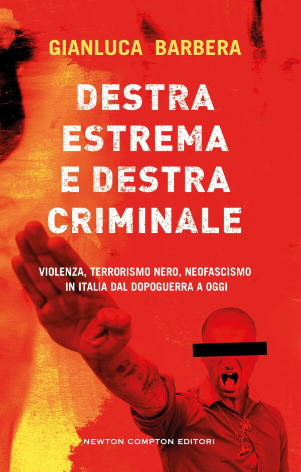 Libro Destra estrema e destra criminale. Violenza