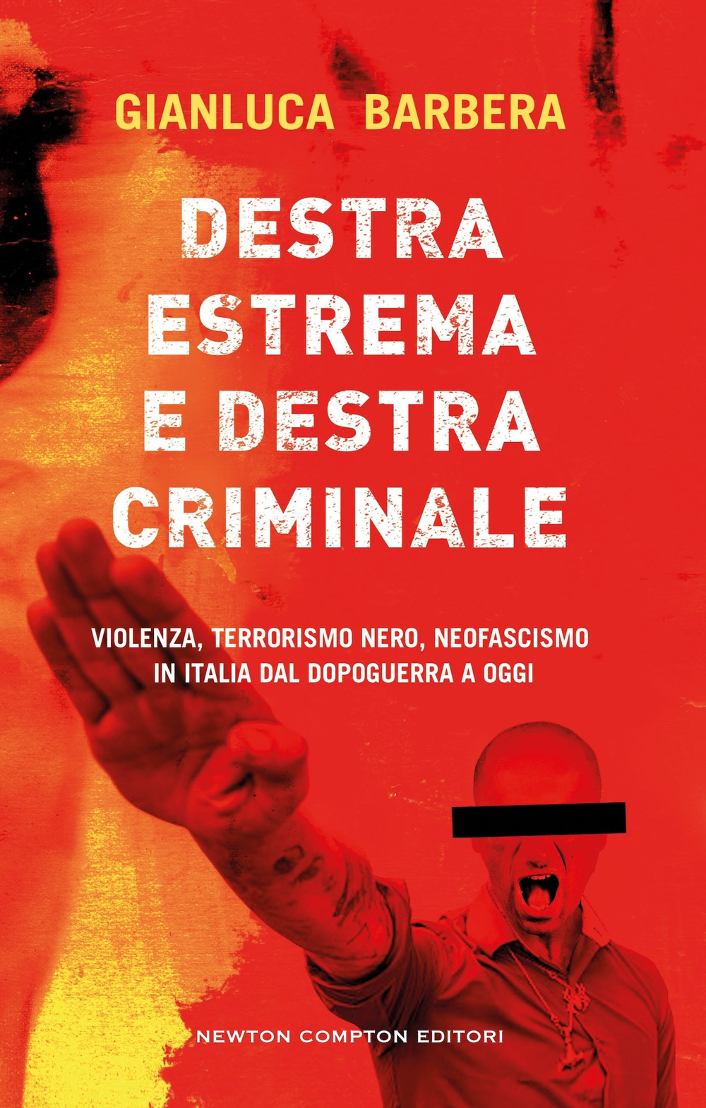 Libro Destra estrema e destra criminale. Violenza