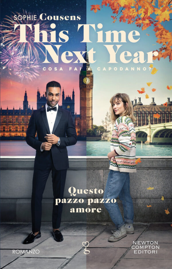 Libro This time next year. Questo pazzo pazzo amore di Sophie Cousens - ean 9788822792341 - Newton Compton Editori