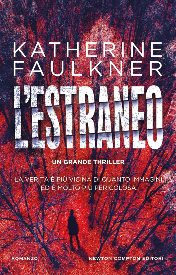 Libro estraneo di Katherine Faulkner - ean 9788822792495 - Newton Compton Editori