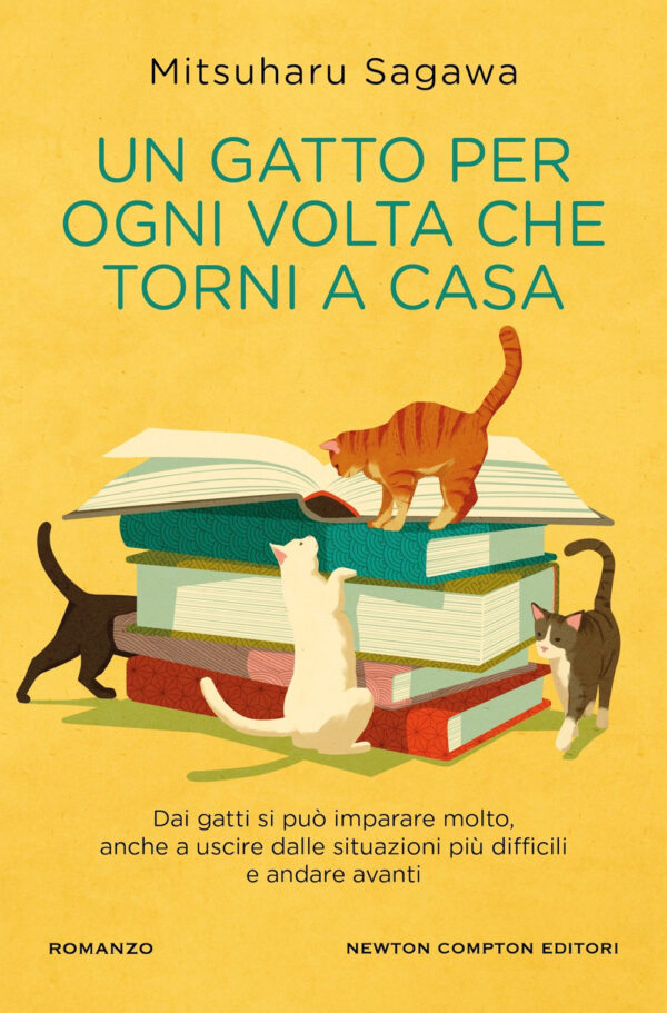 Libro gatto per ogni volta che torni a casa di Mitsuharu Sagawa - ean 9788822792549 - Newton Compton Editori