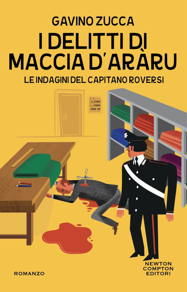 Libro delitti di Maccia d'aràru. Le indagini del capitano Roversi di Gavino Zucca - ean 9788822793164 - Newton Compton Editori