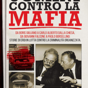 Libro Uomini contro la mafia. Da Boris Giuliano a Carlo Alberto Dalla Chiesa