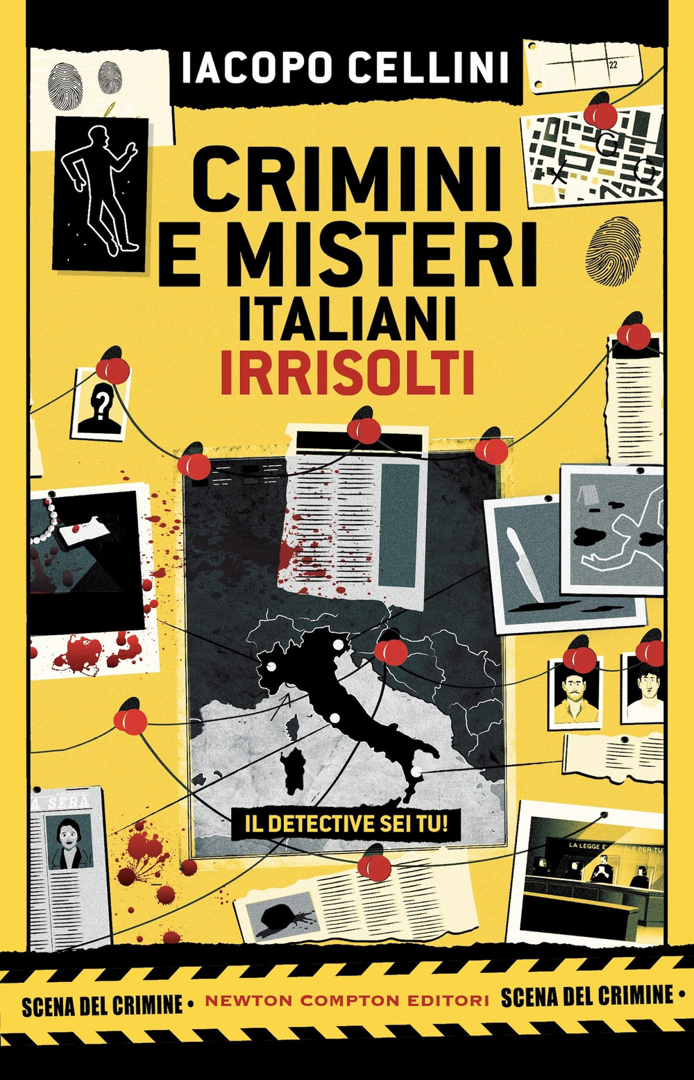 Libro Crimini e misteri italiani irrisolti. Il detective sei tu! di Iacopo Cellini - ean 9788822793690 - Newton Compton Editori