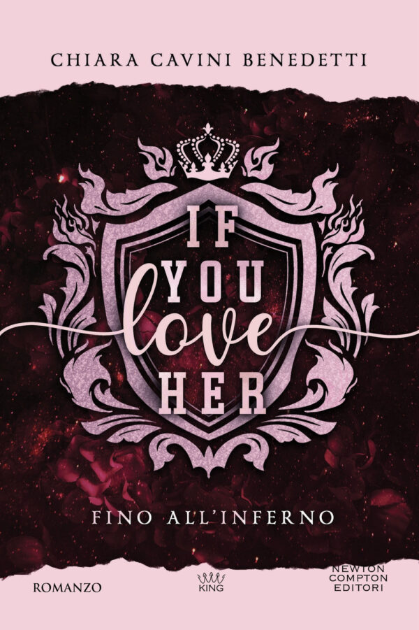 Libro If you love her. Fino all'inferno di Chiara Cavini Benedetti - ean 9788822793829 - Newton Compton Editori