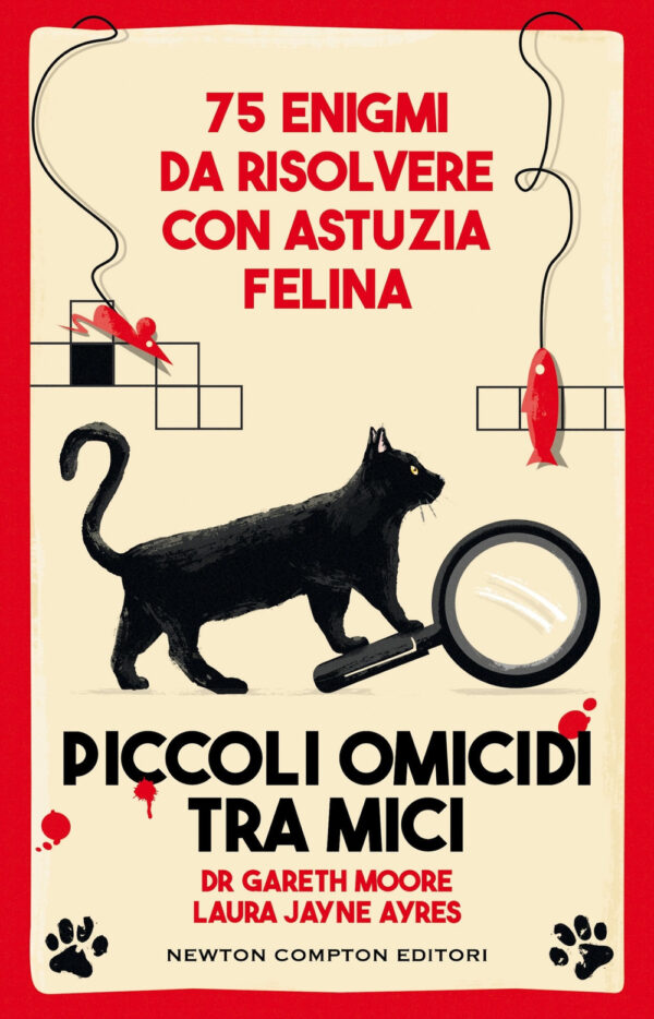 Libro Piccoli omicidi tra mici di Gareth Moore; Laura Jayne Ayres - ean 9788822794079 - Newton Compton Editori