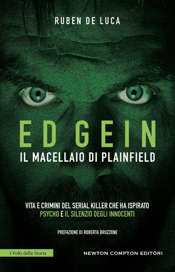 Libro Ed Gein. Il macellaio di Plainfield di Ruben De Luca - ean 9788822794116 - Newton Compton Editori