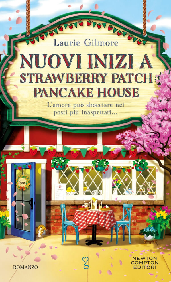 Libro Nuovi inizi a Strawberry Patch Pancake House di Laurie Gilmore - ean 9788822794420 - Newton Compton Editori