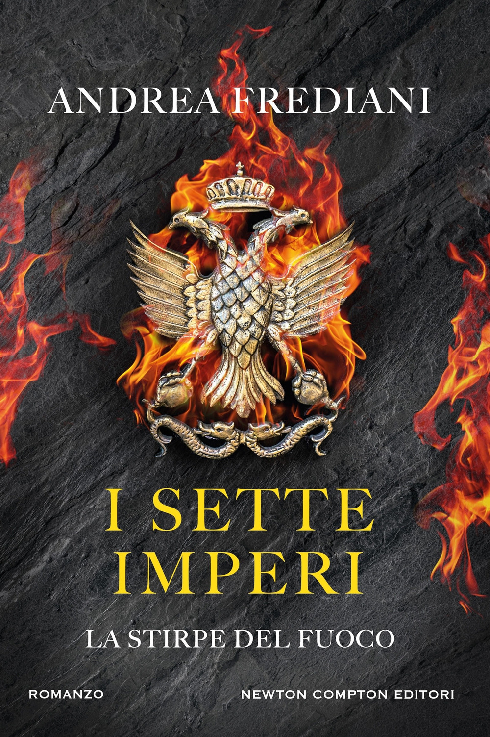 Libro sette imperi. La stirpe del fuoco di Andrea Frediani - ean 9788822794468 - Newton Compton Editori