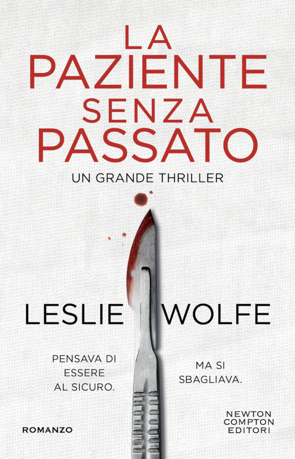 Libro paziente senza passato di Leslie Wolfe - ean 9788822794475 - Newton Compton Editori