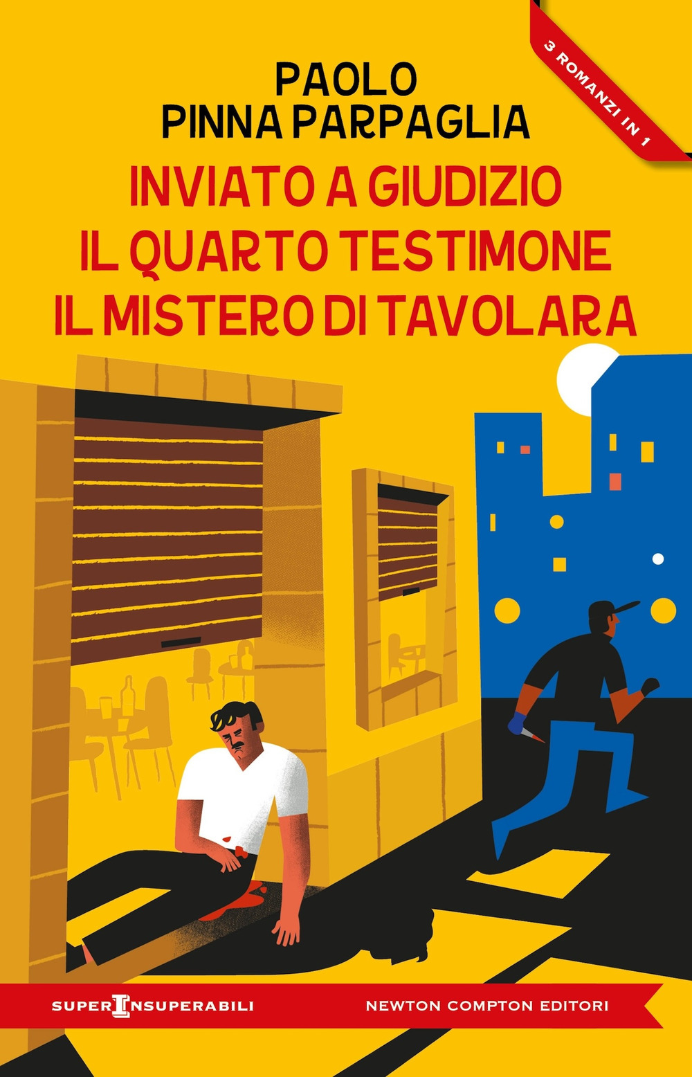 Libro Inviato a giudizio-Il quarto testimone-Il mistero di Tavolara di Paolo Pinna Parpaglia - ean 9788822794550 - Newton Compton Editori