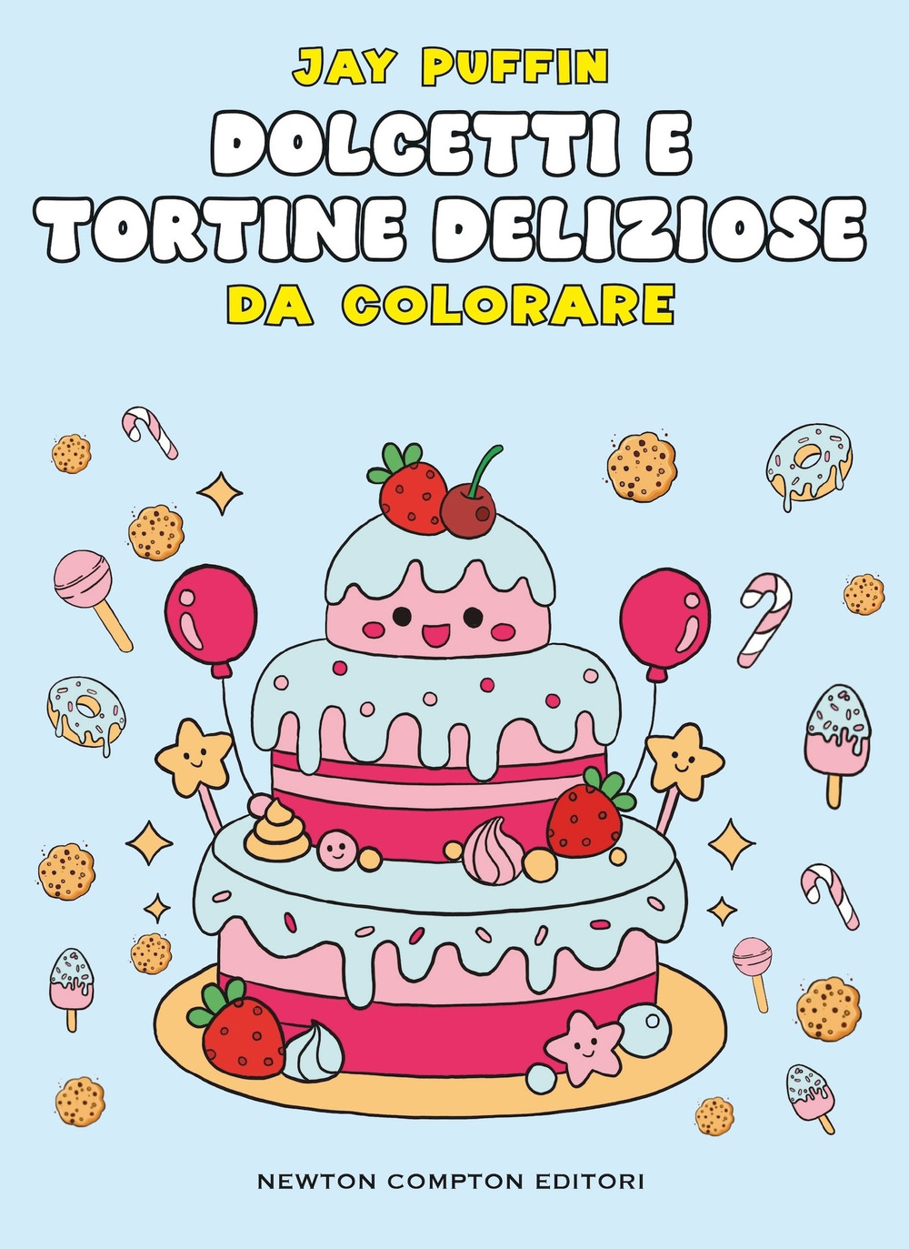 Libro Dolcetti e tortine deliziose da colorare di Jay Puffin - ean 9788822794925 - Newton Compton Editori