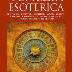 Libro Venezia esoterica di Luca Colferai - ean 9788822794987 - Newton Compton Editori