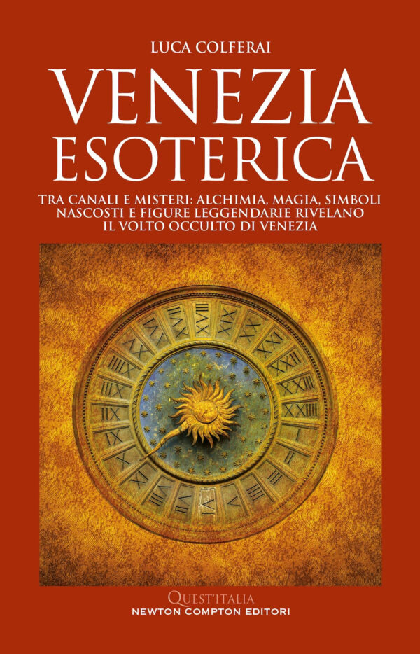 Libro Venezia esoterica di Luca Colferai - ean 9788822794987 - Newton Compton Editori