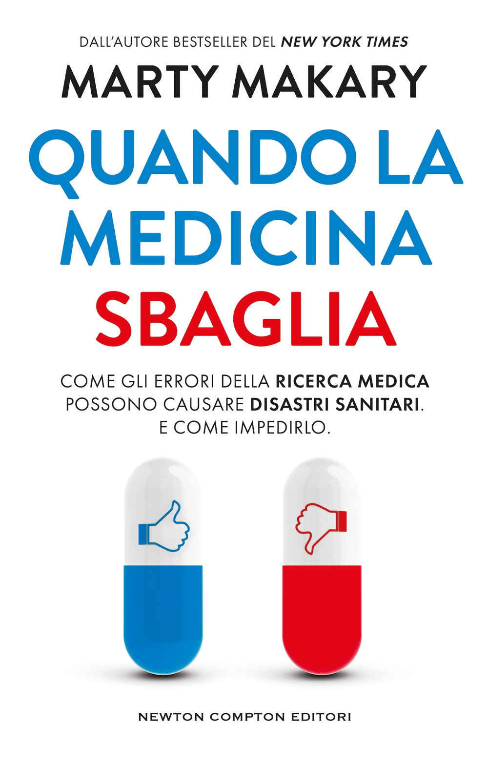 Libro Quando la medicina sbaglia di Marty Makary - ean 9788822795205 - Newton Compton Editori