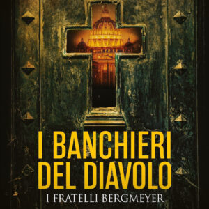 Libro banchieri del diavolo. I fratelli Bergmeyer di Vito Bruschini - ean 9788822795243 - Newton Compton Editori
