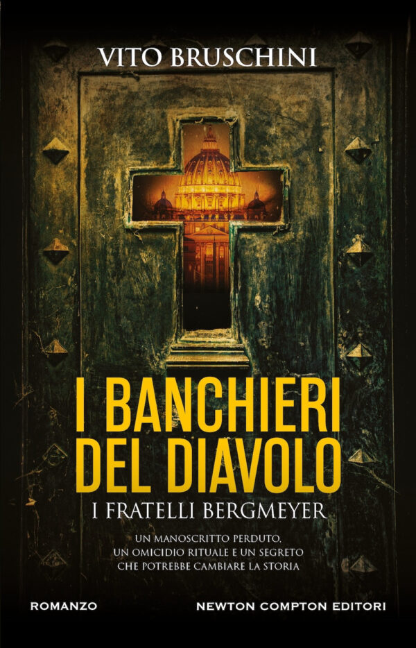 Libro banchieri del diavolo. I fratelli Bergmeyer di Vito Bruschini - ean 9788822795243 - Newton Compton Editori