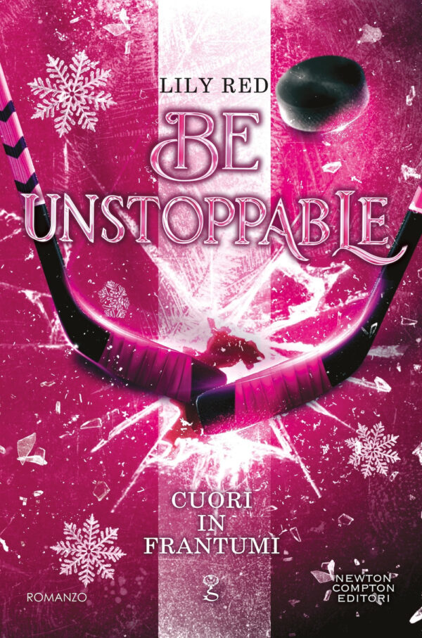 Libro Be unstoppable. Cuori in frantumi di Lily Red - ean 9788822795663 - Newton Compton Editori