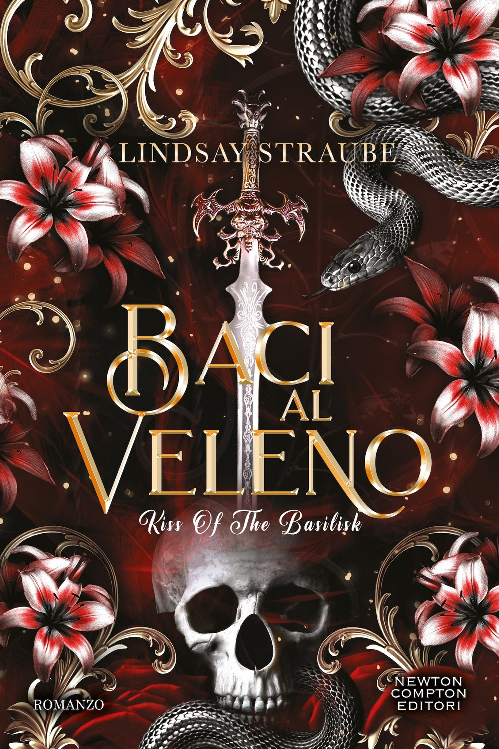 Libro Baci al veleno. Kiss of the basilisk di Lindsay Straube - ean 9788822795700 - Newton Compton Editori
