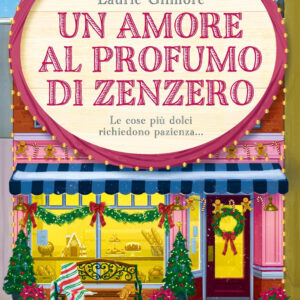 Libro amore al profumo di zenzero di Laurie Gilmore - ean 9788822795830 - Newton Compton Editori