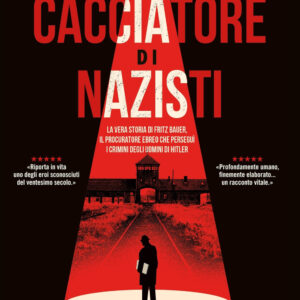 Libro cacciatore di nazisti di Jack Fairweather - ean 9788822795915 - Newton Compton Editori