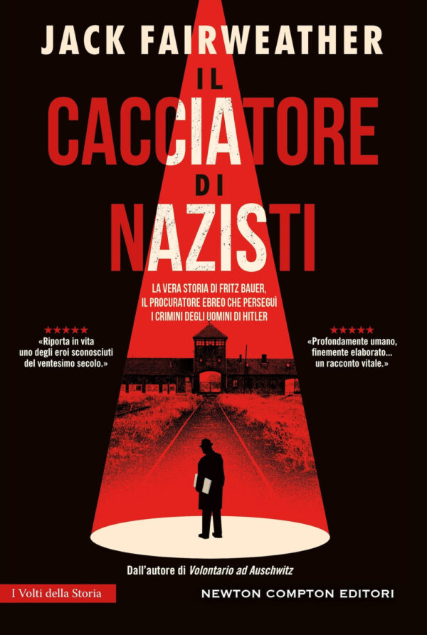 Libro cacciatore di nazisti di Jack Fairweather - ean 9788822795915 - Newton Compton Editori