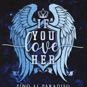 Libro If you love her. Fino al paradiso di Chiara Cavini Benedetti - ean 9788822796219 - Newton Compton Editori