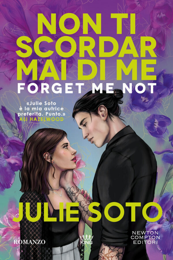 Libro Forget me not. Non ti scordar mai di me di Julie Soto - ean 9788822796226 - Newton Compton Editori