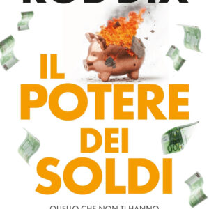Libro potere dei soldi di Rob Dix - ean 9788822796318 - Newton Compton Editori