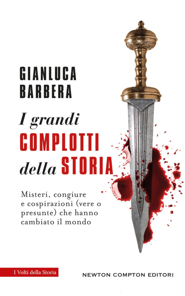 Libro grandi complotti della storia di Gianluca Barbera - ean 9788822796530 - Newton Compton Editori