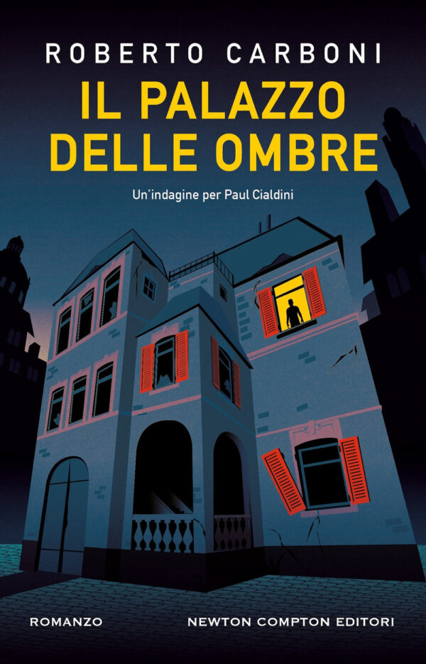 Libro palazzo delle ombre. Un'indagine per Paul Cialdini di Roberto Carboni - ean 9788822796578 - Newton Compton Editori