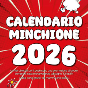 Libro Calendario minchione 2026 di Daniele Villa - ean 9788822796653 - Newton Compton Editori