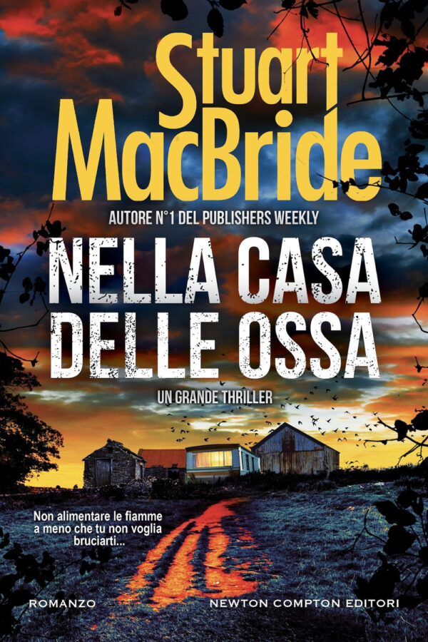 Libro Nella casa delle ossa di Stuart MacBride - ean 9788822797391 - Newton Compton Editori
