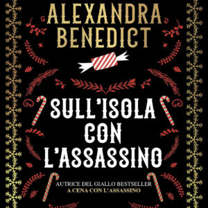 Libro Sull'isola con l'assassino di Alexandra Benedict - ean 9788822797889 - Newton Compton Editori