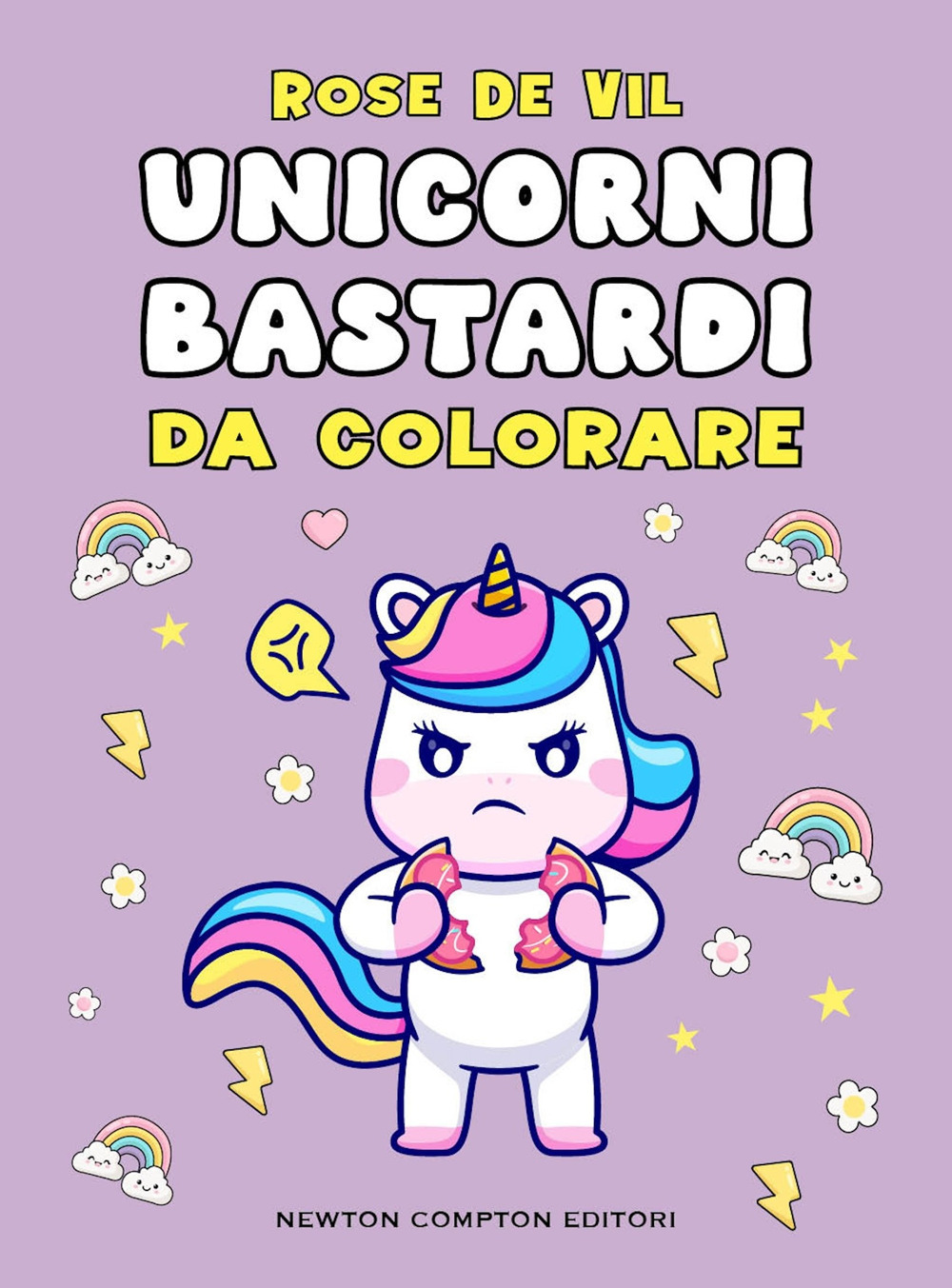 Libro Unicorni bastardi di Rose De Vil - ean 9788822797902 - Newton Compton Editori