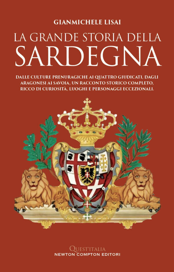 Libro grande storia della Sardegna di Gianmichele Lisai - ean 9788822797971 - Newton Compton Editori