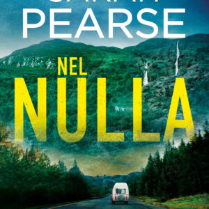 Libro Nel nulla di Sarah Pearse - ean 9788822798282 - Newton Compton Editori