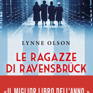 Libro ragazze di Ravensbruck di Lynne Olson - ean 9788822798442 - Newton Compton Editori
