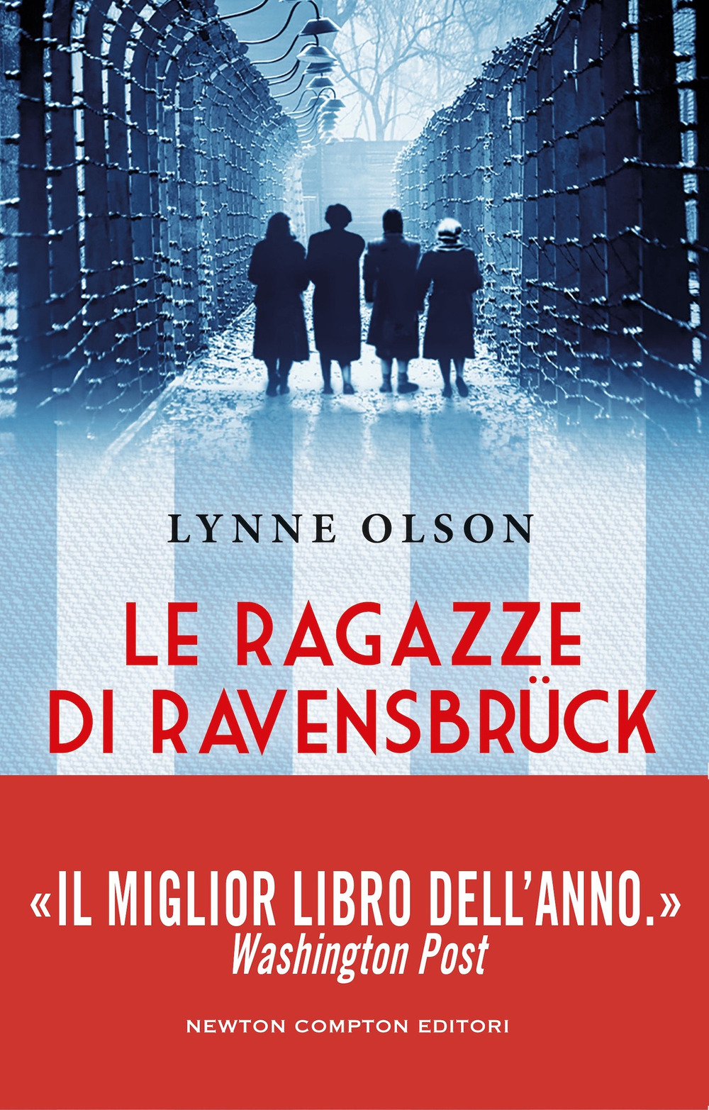 Libro ragazze di Ravensbruck di Lynne Olson - ean 9788822798442 - Newton Compton Editori