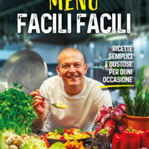 Libro Menù facili facili. Ricette semplici e gustose per ogni occasione di Alessandro Santarelli - ean 9788822798787 - Newton Compton Editori