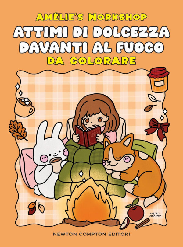 Libro Attimi di dolcezza davanti al fuoco di Amélie's Workshop - ean 9788822799135 - Newton Compton Editori
