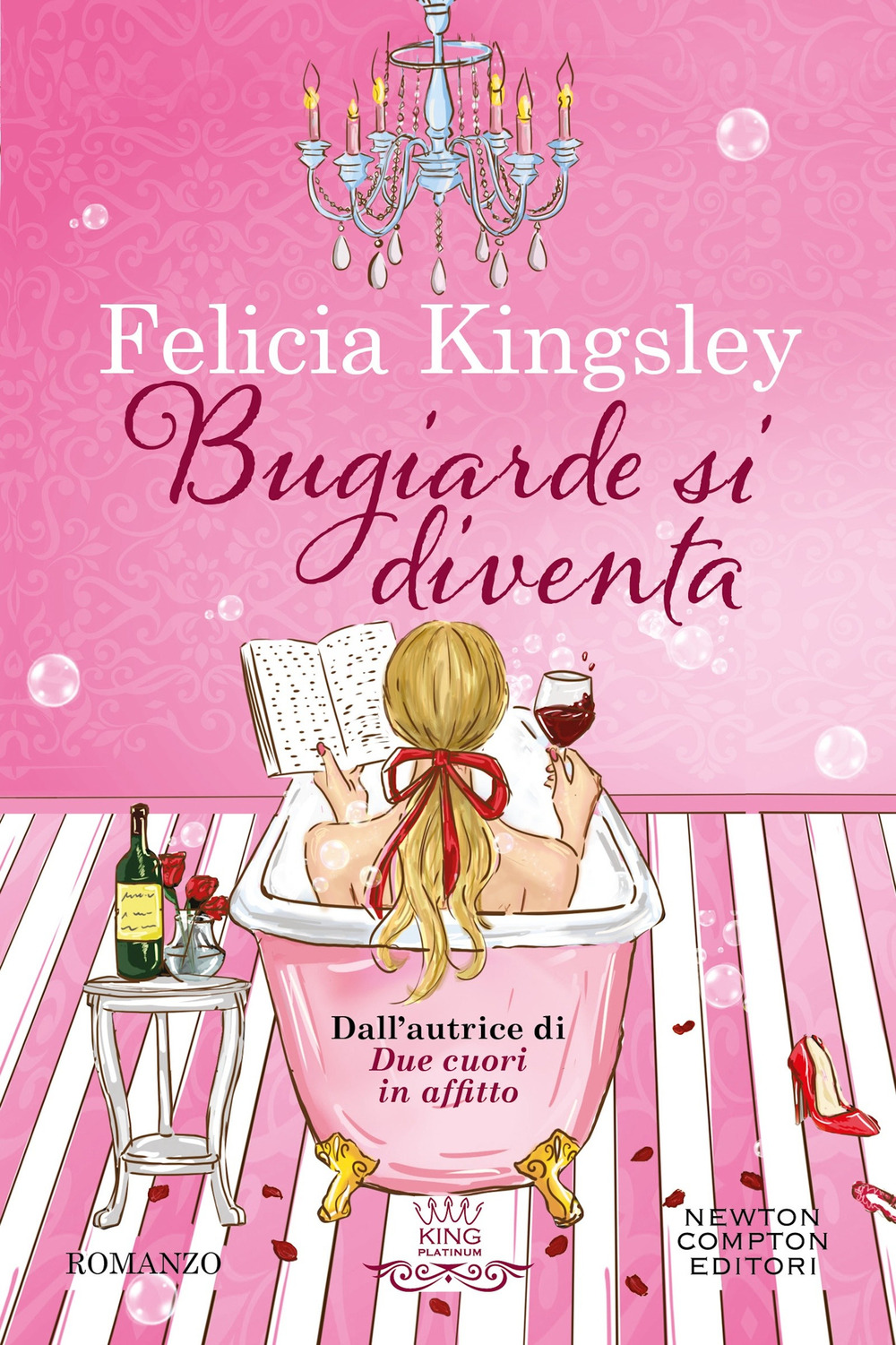 Libro Bugiarde si diventa di Felicia Kingsley - ean 9788822799456 - Newton Compton Editori