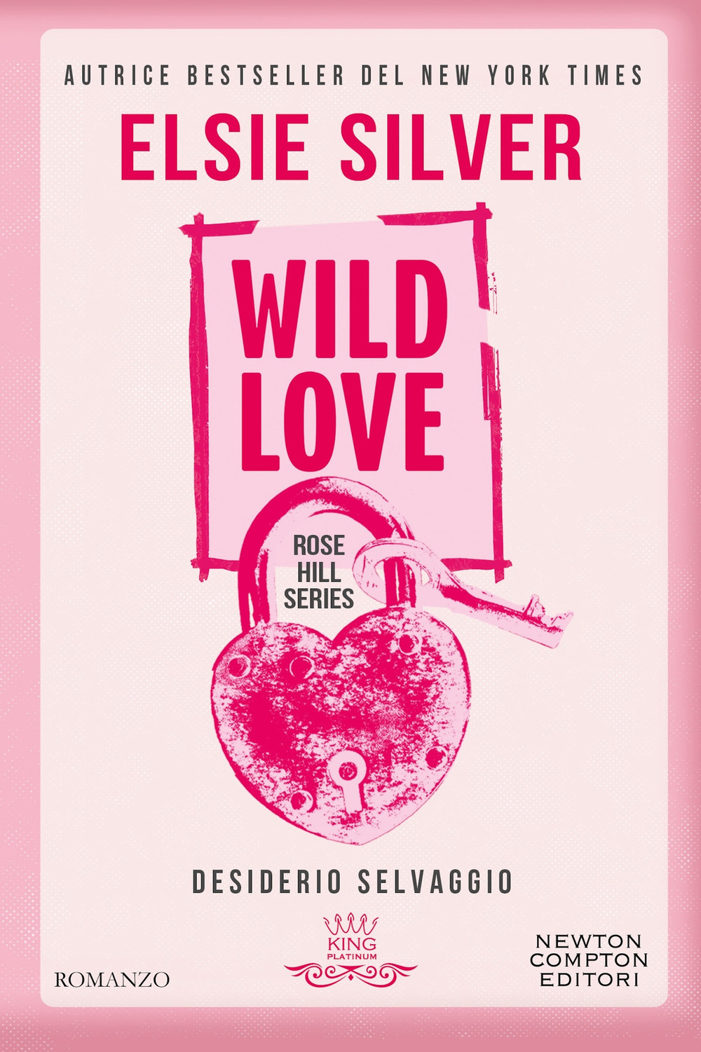 Libro Wild love. Desiderio selvaggio di Elsie Silver - ean 9788822799463 - Newton Compton Editori