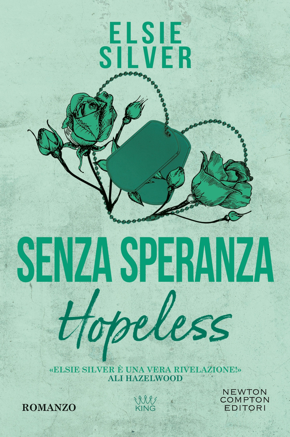 Libro Senza speranza. Hopeless di Elsie Silver - ean 9788822799494 - Newton Compton Editori